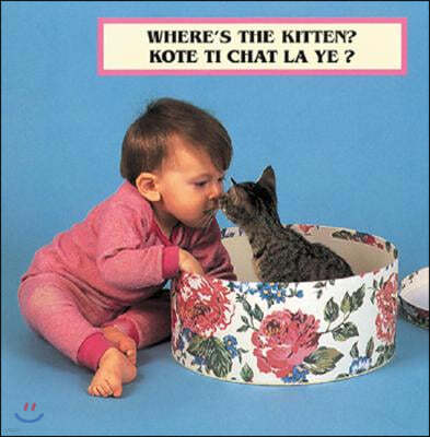 Where's the Kitten?/Kote Ti Chat La Ye?