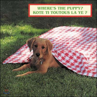 Where's the Puppy?/Kote Ti Toutous La Ye?