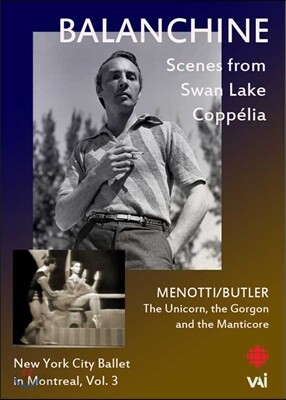 Georges Balanchine 조지 발란신의 뉴욕 시티 발레 3집 - 백조의 호수, 코펠리아 (New York City Ballet in Montreal - Scenes from Swan Lake, Coppelia)