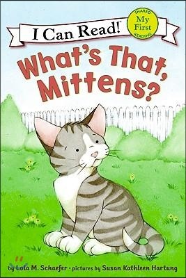 [I Can Read] My First-21 : What's That, Mittens?