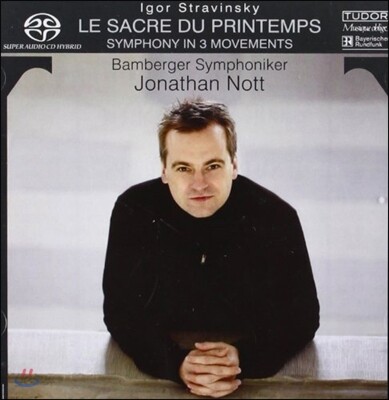 Jonathan Nott 스트라빈스키: 봄의 제전, 3악장 교향곡 (Stravinsky: Le Sacre du Printemps, Symphony in 3 Movements)
