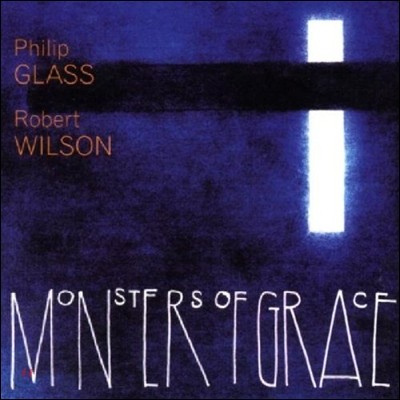 Philip Glass Ensemble ʸ ۷ / ιƮ :   '  ׷̽' (Philip Glass / Robert Wilson: Monsters of Grace)