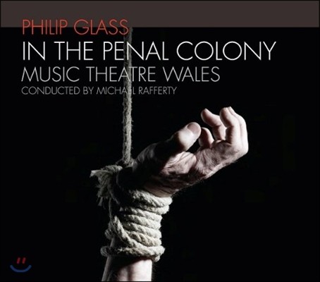 Music Theatre Wales ʸ ۷:  (Philip Glass: In The Penal Colony)