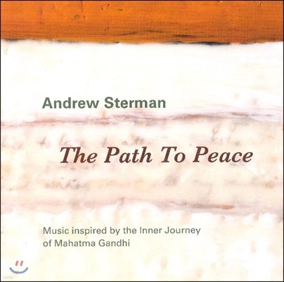 Andrew Sterman ͸: ȭ   - Ʈ    (Sterman: The Path to Peace - Music Inspired by the Inner Journey of Gandhi)