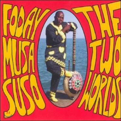 Foday Musa Suso :   (Suso: The Two Worlds)