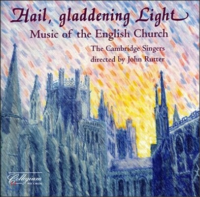 Cambridge Singers  ȸ  (Hail, Gladdening Light - Music of the English Church)