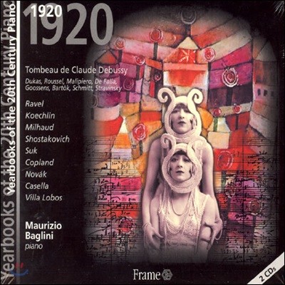 Maurizio Baglini 20 ǾƳ  ø 1920 -  / ̿ / Ÿںġ (Yearbooks of the 20th Century - Ravel / Milhaud / Shostakovich)