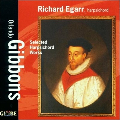 Richard Egarr : ڵ ǰ  (Gibbons: Selected Harpsichord Works)