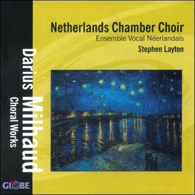 Netherlands Chamber Choir ̿:  â ǰ (Milhaud: Choral Works)