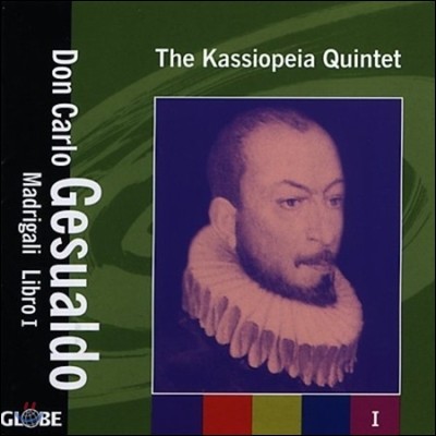 Kassiopeia Quintet ˵: 帮 1 (Gesualdo: Madrigali Libro I)