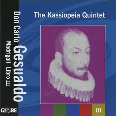 Kassiopeia Quintet ˵: 帮 3 (Gesualdo: Madrigali Libro III)
