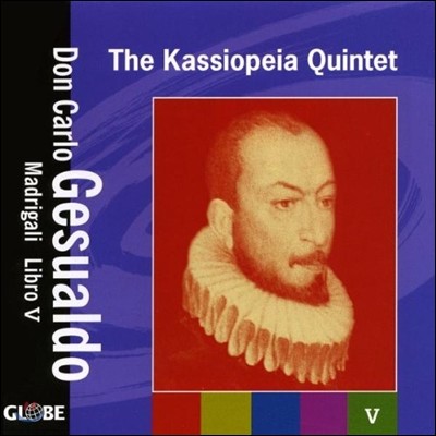 Kassiopeia Quintet ˵: 帮 5 (Gesualdo: Madrigali Libro V)