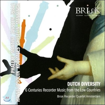 Brisk Recorder Quartet ״ ڴ 600  (Dutch Diversity - 6 Centuries Recorder Music from the Low Countries)