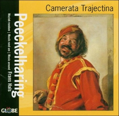 Camerata Trajectina  ҽ ô  (Peeckelharing - Music Around Frans Hals)
