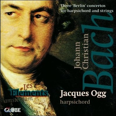 Jacques Ogg J.C. 바흐: 베를린 하프시코드 협주곡 (J.C. Bach: 3 Berlin Concertos for Harpsichord and Strings)