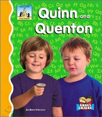 Quinn and Quenton