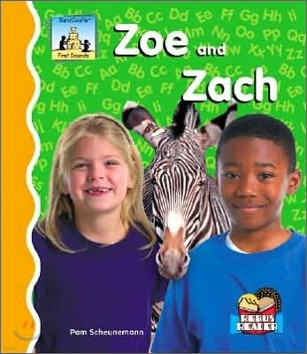 Zoe and Zach
