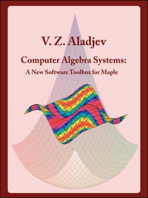 Computer Algebra Systems: A New Software Toolbox for Maple