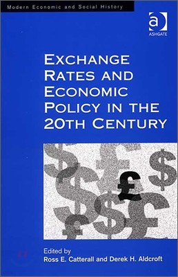 Exchange Rates and Economic Policy in the 20th Century