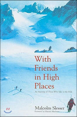 With Friends in High Places: An Anatomy of Those Who Take to the Hills