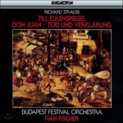 Ivan Fischer 슈트라우스: 틸 오일렌슈피겔, 죽음과 변용 (R. Strauss: Till Eulenspiegel, Don Juan, Tod und Verklarung)