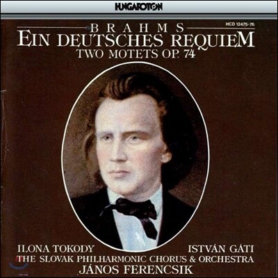 Janos Ferencsik 브람스: 독일 레퀴엠, 모테트 (Brahms: Ein Deutsches Requiem, Two Motets Op.74)