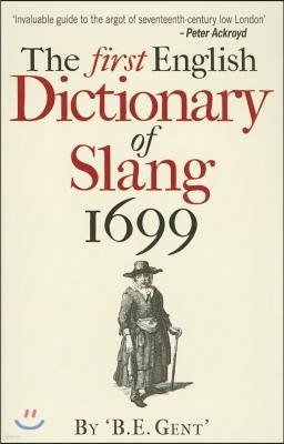 The First English Dictionary of Slang, 1699