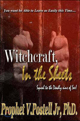 Witchcraft in the Sheets: You won't be able to leave as easily this time