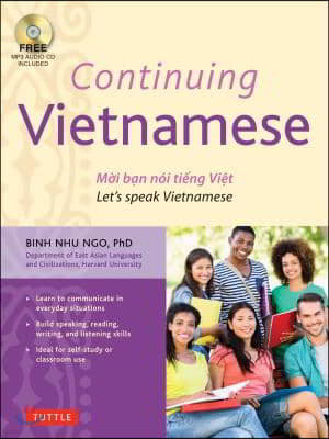 Continuing Vietnamese: Let's Speak Vietnamese (Audio Recordings Included) [With CDROM]