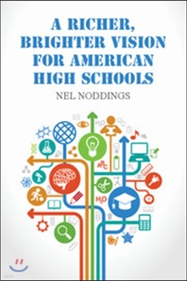 A Richer, Brighter Vision for American High Schools