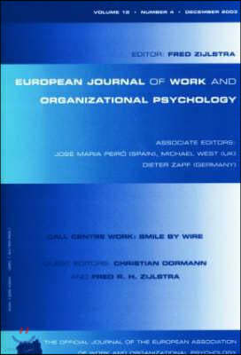 Call Centre Work: Smile by Wire: A Special Issue of the European Journal of Work and Organizational Psychology