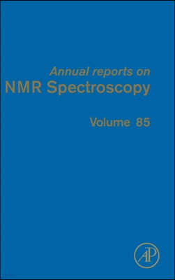 Annual Reports on NMR Spectroscopy: Volume 85