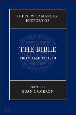 The New Cambridge History of the Bible: Volume 3, from 1450 to 1750