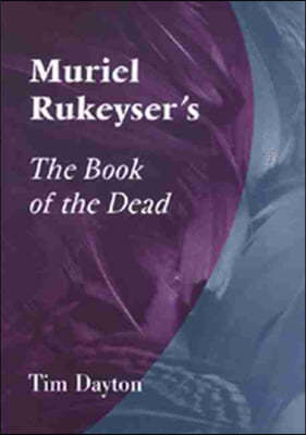 Muriel Rukeyser's the Book of the Dead: Volume 1