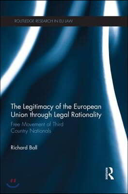 Legitimacy of The European Union through Legal Rationality