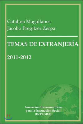 Temas de Extranjer?a 2011-2012: Recopilaci?n de art?culos en materia de inmigraci?n y extranjer?a en Espa?a