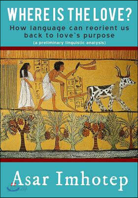Where Is the Love?: How Language Can Reorient Us Back to Love's Purpose