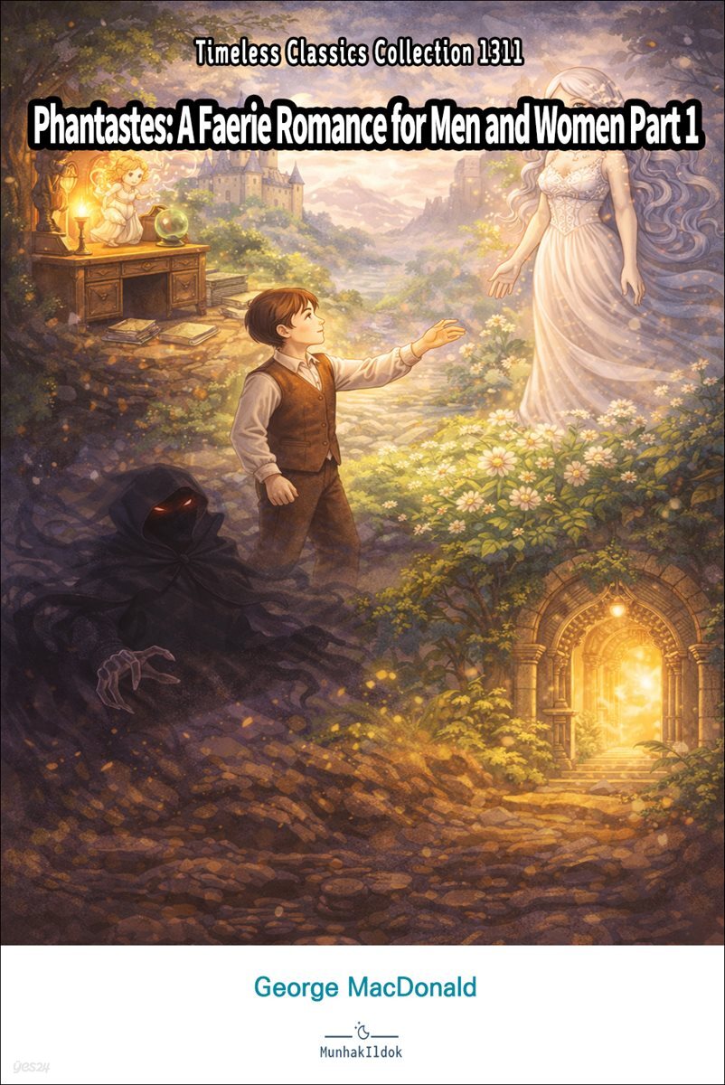 Phantastes: A Faerie Romance for Men and Women Part 1