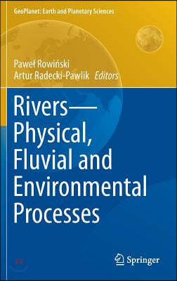 Rivers - Physical, Fluvial and Environmental Processes