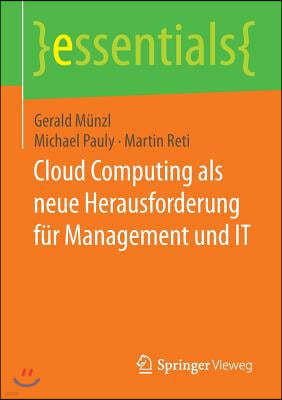 Cloud Computing ALS Neue Herausforderung Fur Management Und It