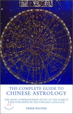The Complete Guide To Chinese Astrology