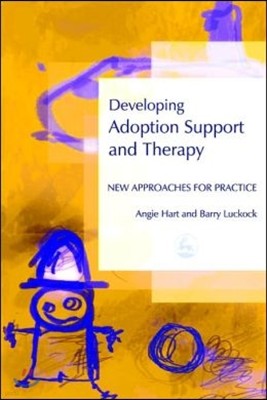 Developing Adoption Support and Therapy: New Approaches for Practice