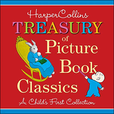 HarperCollins Treasury of Picture Book Classics: A Child's First Collection