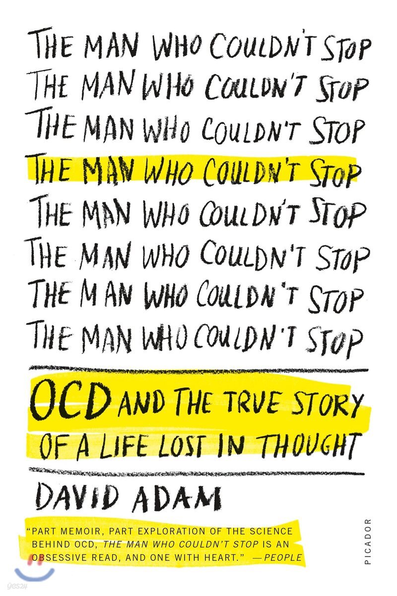 The Man Who Couldn't Stop: OCD and the True Story of a Life Lost in Thought
