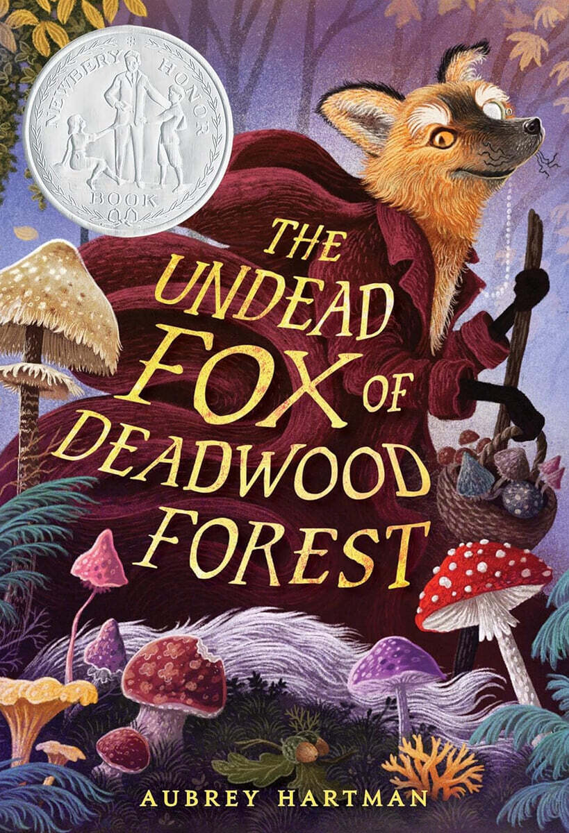 The Undead Fox of Deadwood Forest : 2026 뉴베리 아너