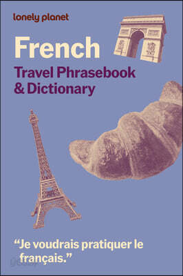 Lonely Planet French Travel Phrasebook & Dictionary: Learn Essential Phrases & Vocabulary 3,500 Word Two-Way Dictionary Pull-Out Fast Phrases Card Tra
