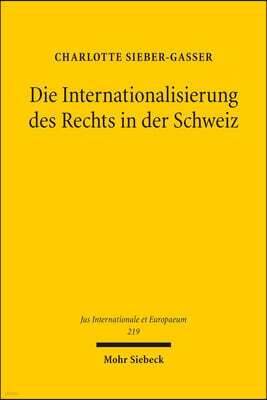 Die Internationalisierung Des Rechts in Der Schweiz: Demokratie Auf Der Streckbank