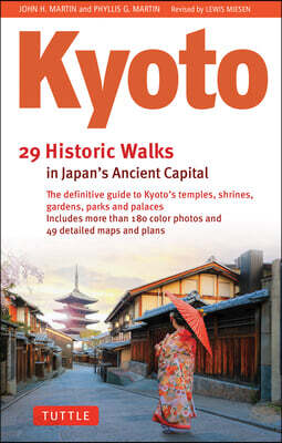 Kyoto, 29 Historic Walks in Japan's Ancient Capital