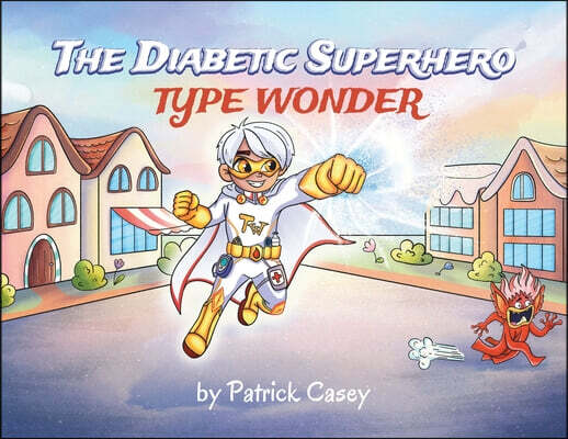 The Diabetic Superhero: Type Wonder