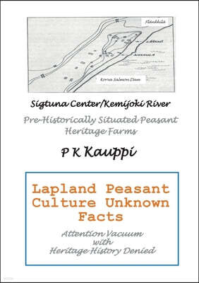 Lapland Peasant Culture Unknown Facts: Attention Vacuum with Heritage History Denied